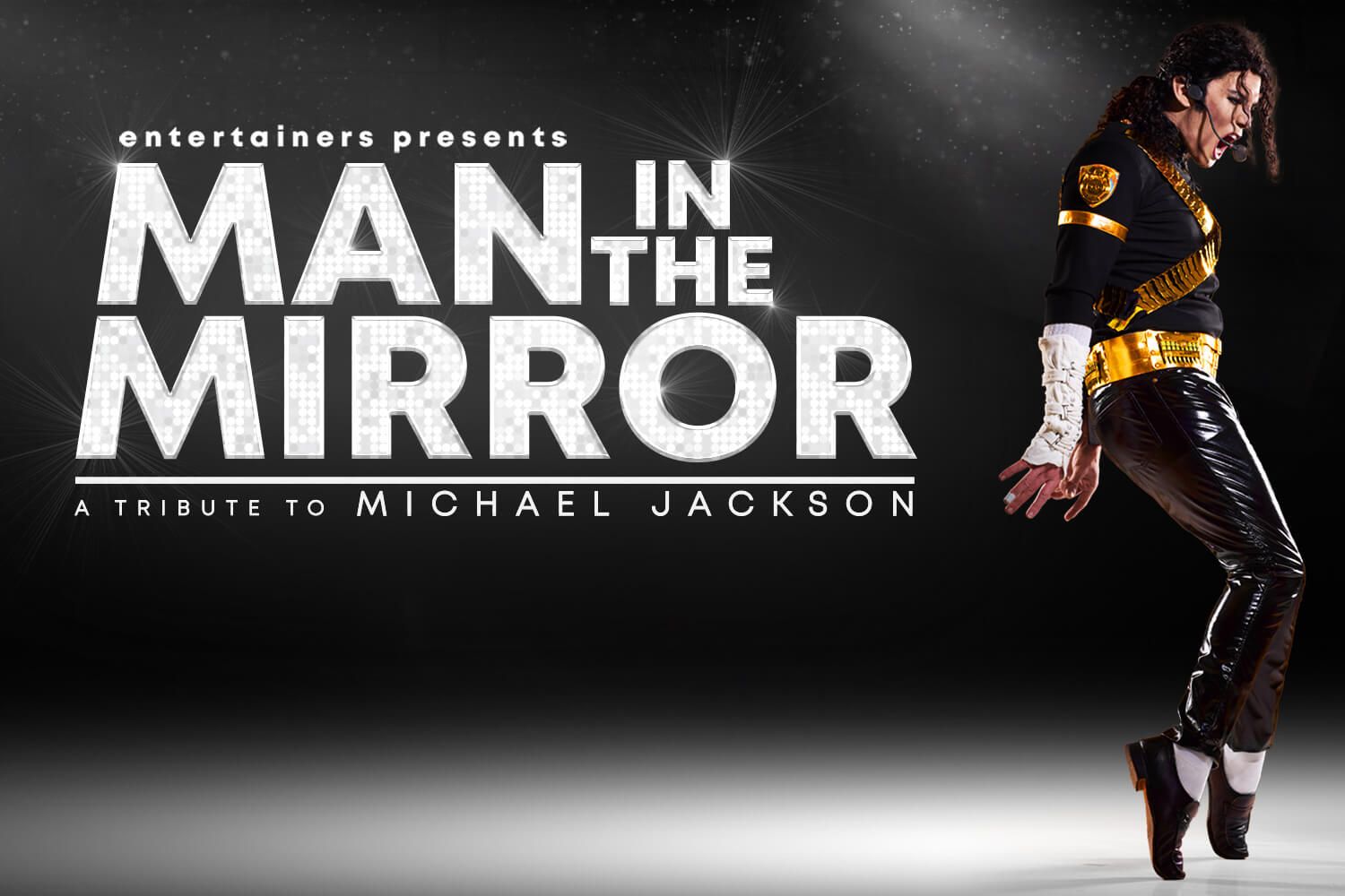 Man In The Mirror A Tribute To Michael Jackson Tour Dates Tickets Man In The Mirror A Tribute To Michael Jackson Tour Dates Tickets