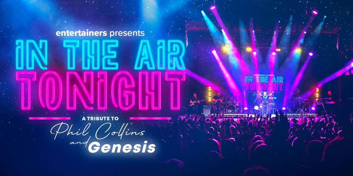 In The Air Tonight - Entertainers - Hero