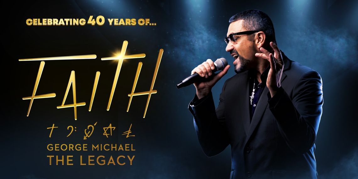 Faith - George Michael The Legacy - Entertainers - Hero