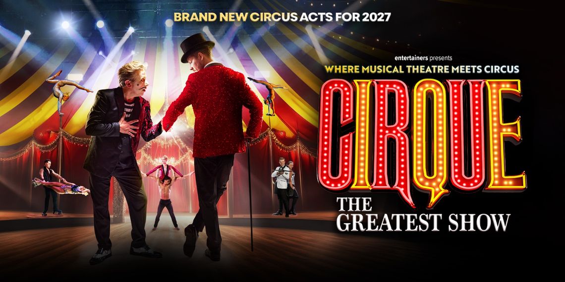 Cirque The Greatest Show 2027 - Hero - entertainers